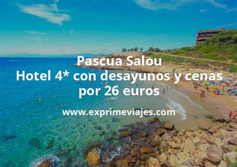 busco un chollo en salou|Chollos De Viajes Para Ir a Salou En 2024 